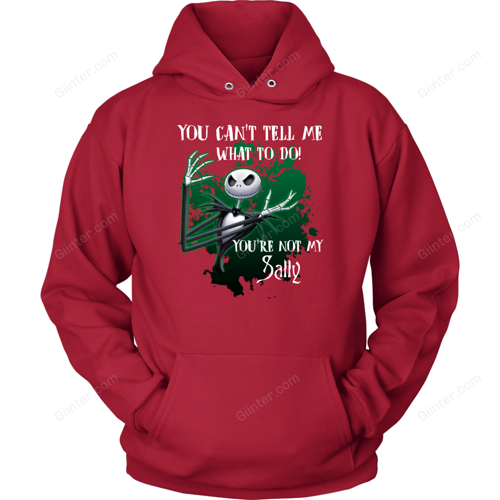 You Can Tell Me What To Do, You're Not My Sally T-Shirt