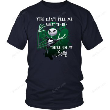 You Can Tell Me What To Do, You're Not My Sally T-Shirt